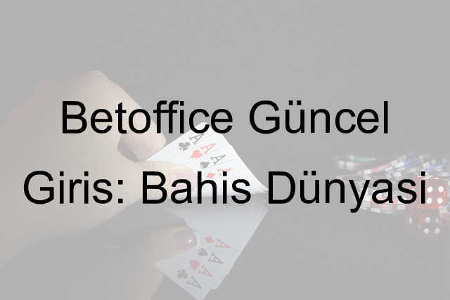 Betoffice Güncel giriş