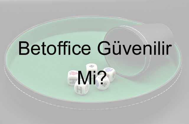 Betoffice güvenilir mi